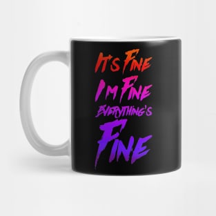 It's Fine, I'm Fine, Everything's Fine - Panic version Mug